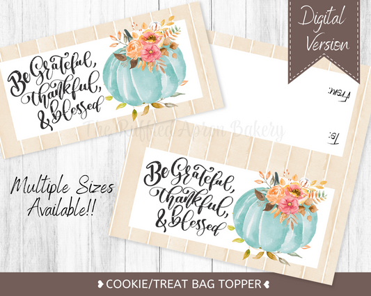 Be Grateful, Thankful & Blessed Cookie Bag Topper