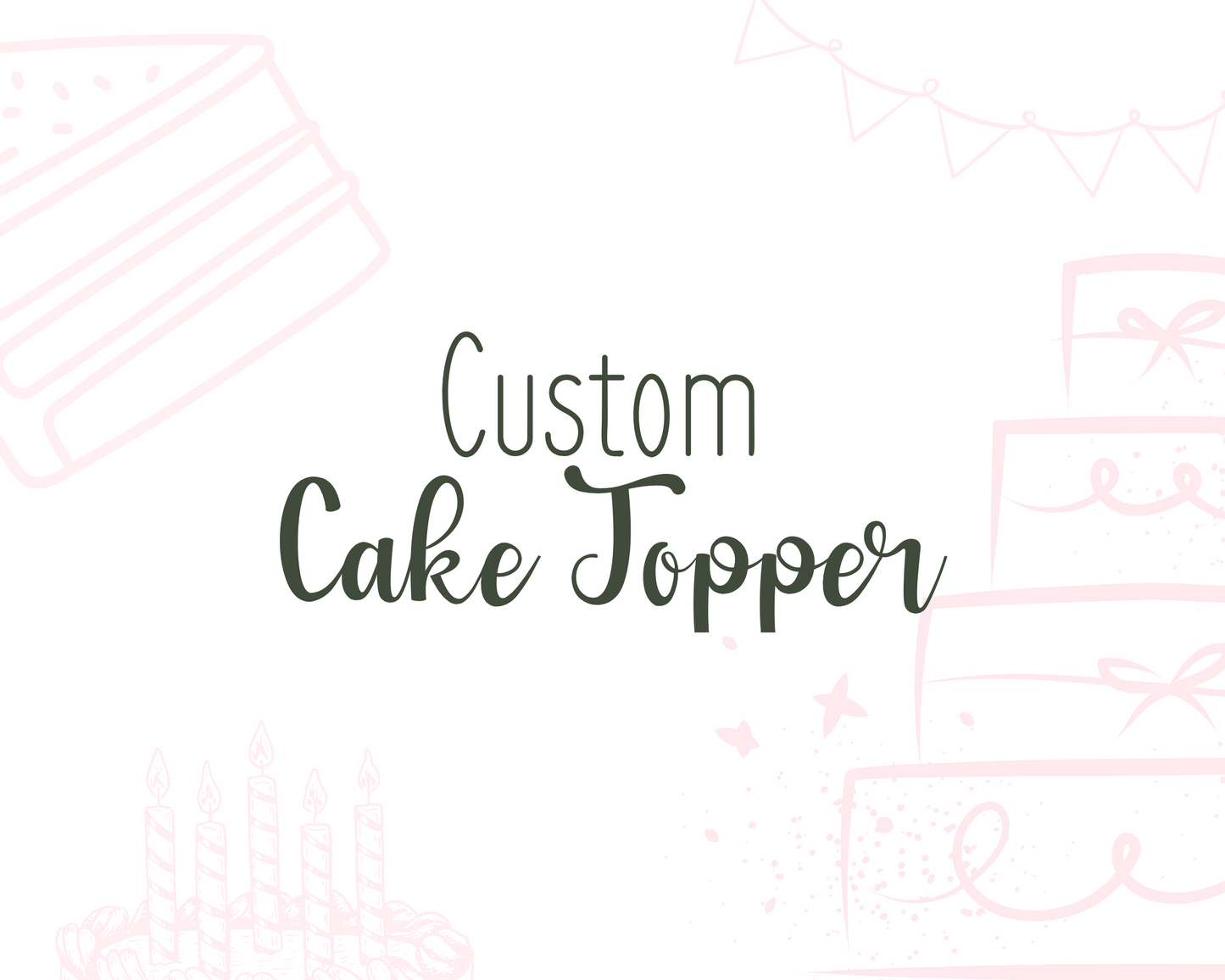 Custom Cardstock Cake Topper for Becca